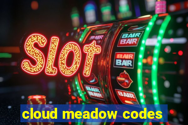 cloud meadow codes